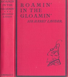 Book Roamin In The Gloamin Br Sir Harry Lauder JB Lippincott Company Philadelphia & London 1928*** Red Cover & Spine